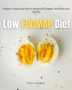 Low FODMAP Diet: A Beginner’s Step-by-Step Guide for Managing IBS Symptoms