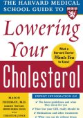 Harvard Medical School Guide to Lowering Your Cholesterol - Mason W. Freeman