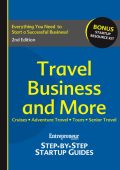 Travel Business and More: Step-by-Step Startup Guide - Entrepreneur magazine (Compiler)