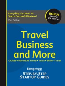Travel Business and More: Step-by-Step Startup Guide – Entrepreneur magazine (Compiler)