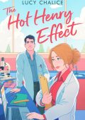 The Hot Henry Effect - Lucy Chalice