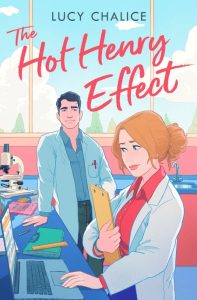 The Hot Henry Effect – Lucy Chalice