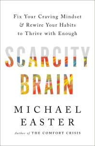 Scarcity Brain: Fix Your Craving Mindset and Rewire Your Habits to Thrive with Eno…