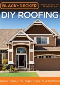 Black & Decker DIY Roofing: Shingles . Shakes . Tile . Rubber . Metal . PLUS Roof ...