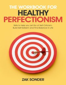 The CBT Workbook for Perfectionism: Evidence-Based Skills to Help You Let Go of Se…