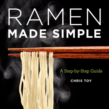 Ramen Made Simple: A Step-by-Step Guide – Chris Toy