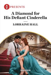 Lorraine Hall – A Diamond for His Defiant Cinderella