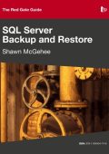 Beginning Backup and Restore for SQL Server: Data Loss Management and Prevention T...