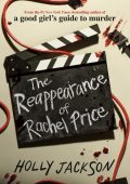 Holly Jackson - The Reappearance of Rachel Price