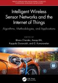 Intelligent Wireless Sensor NetWorks and the Internet of Things: Algorithms, Metho...