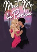 Meet Me In Berlin: A contemporary sapphic romance - Samantha L Valentine