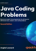 Anghel Leonard - Java Coding Problems - Second Edition: Become an expert Java prog...