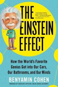 The Einstein Effect: How the World’s Favorite Genius Got into Our Cars, Our Bathro…