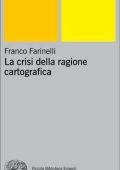 Franco Farinelli - La crisi della ragione cartografica (2009) PDF