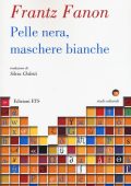 Frantz Fanon - Pelle nera, maschere bianche (2015) PDF