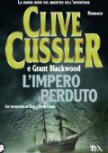 Clive Cussler, Grant Blackwood - L'impero perduto (2013)