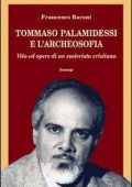 Baroni Francesco - Tommaso Palamidessi e l'archeosofia. Vita e opere di un esoterista cristiano (2011) PDF