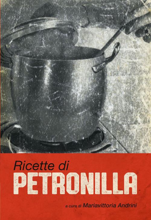 Amalia Moretti Foggia – Ricette di Petronilla (2018) PDF