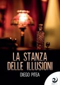 Diego Pitea - Le indagini di Richard Dale Vol. 2. La stanza delle illusioni (2021)