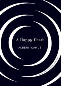 Happy Death - Albert Camus