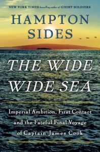 The Wide Wide Sea: Imperial Ambition, First Contact and the Fateful Final Voyage o…