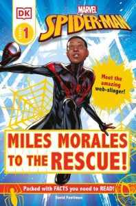 David Fentiman – Marvel Spider-Man: Miles Morales to the Rescue!: Meet the amazing…