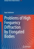 Problems of High Frequency Diffraction by Elongated Bodies - Ivan Andronov