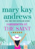 Summers at the Saint: A Novel - Mary Kay Andrews