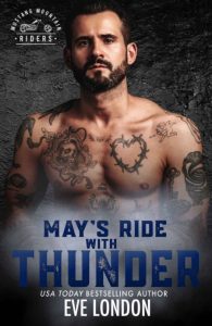 May’s Ride with Thunder: An age gap, curvy girl, MC club romance – Eve London