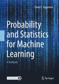 Probability and Statistics for Machine Learning: A Textbook - Charu C. Aggarwal