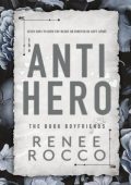The Antihero - Renee Rocco