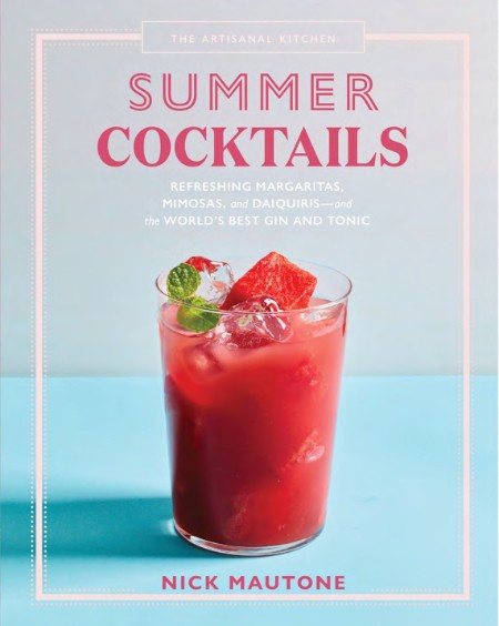 The Artisanal Kitchen: Summer Cocktails: Refreshing Margaritas, Mimosas, and Daiqu…