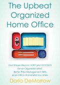 Organizing Your Home With Sort and Succeed: Five Simple Steps to Stop Clutter Befo...