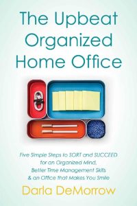 Organizing Your Home With Sort and Succeed: Five Simple Steps to Stop Clutter Befo…