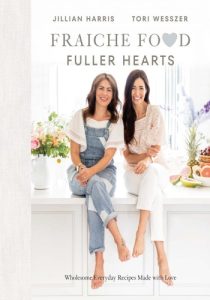Fraiche Food, Fuller Hearts: Wholesome Everyday Recipes Made With Love – Jillian H…
