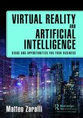 Virtual Reality and Artificial Intelligence: Risks and Opportunities for Your Business - Matteo Zaralli