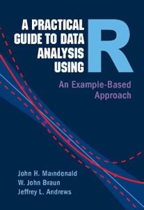 John H. Maindonald, W. John Braun, Jeffrey L. Andrews – A Practical Guide to Data …