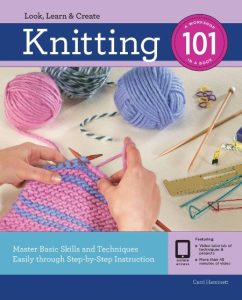 Knitting 101: Master Basic Skills and Techniques Easily through Step-by-Step Instruction – Carri Hammett