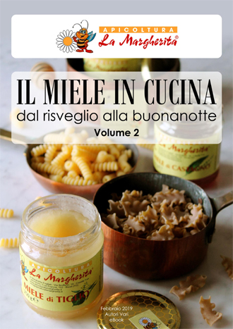 APICOLTURA LA MARGHERITA – IL MIELE IN CUCINA DAL RISVEGLIO ALLA BUONANOTTE VOL.2 (2018) PDF