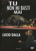 Lucio Dalla – Tu non mi basti mai (2009) WEBRip
