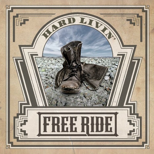 Free Ride – Hard Livin’ (2024)