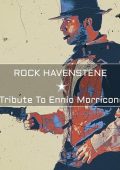 Rock Havenstene - Tribute To Ennio Morricone (2024) FLAC