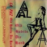 img La Paz - Old Habits Die Hard (1985)