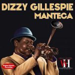 img Dizzy Gillespie - Manteca (Remastered 2024) (2024) FLAC