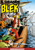 img Il Grande Blek 236 - Arrembaggio! (RCS 2023-01-24)