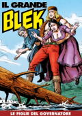 img Il Grande Blek 243 - Le figlie del governatore (RCS 2023-03-14)