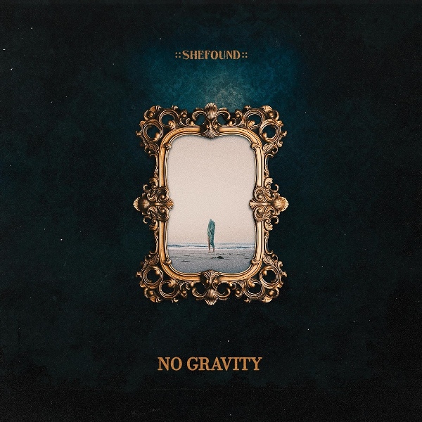 Shefound – No Gravity (2024)
