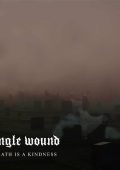 Single Wound - Death Is A Kindness (2024)