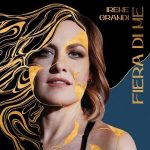 img Irene Grandi - Fiera di me [singolo] (2024) .mp3 - 320 kbps