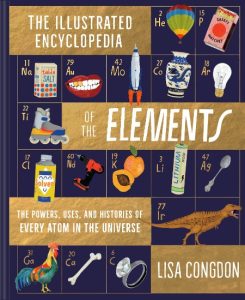 The Illustrated Encyclopedia of the Elements: The Powers, Uses, and Histories of E…